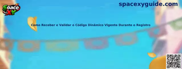 Como Receber e Validar o Código Dinâmico Vigente Durante o Registro Space XY