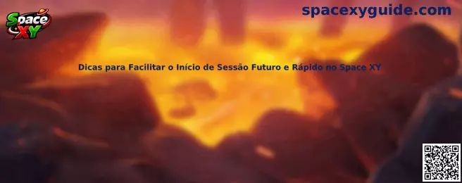 Dicas para Facilitar o Início de Sessão Futuro e Rápido no Space XY