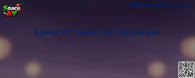 Space XY Demo Sin Descargar