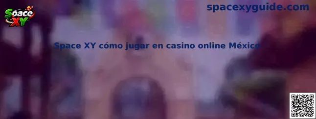 Space XY cómo jugar en casino online México