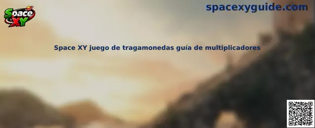 Guía visual del juego Space XY y sus multiplicadores